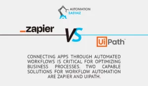 Read more about the article Zapier vs UiPath: Comparison of Two Automation Kings