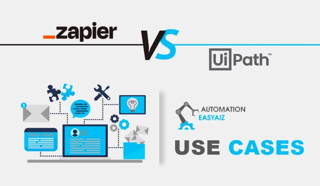 UiPath vs Zapier Use Cases